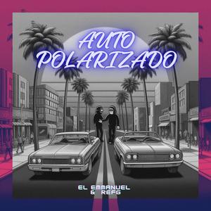 Auto Polarizado (feat. REFG & Andav) [Explicit]