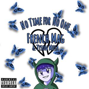 No Time for No One (feat. Tyson Musa) [Explicit]