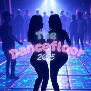 The Dancefloor 2K25