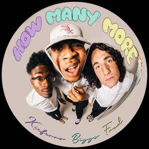 How Many More(feat. Biggs & Murrahj) (Explicit)