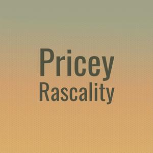 Pricey Rascality