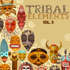 Tribal Elements, Vol. 5