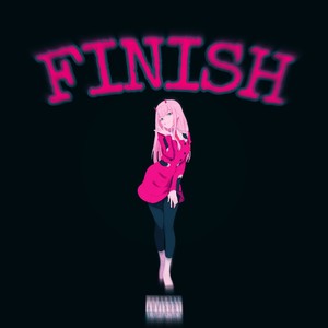 Finish (Explicit)