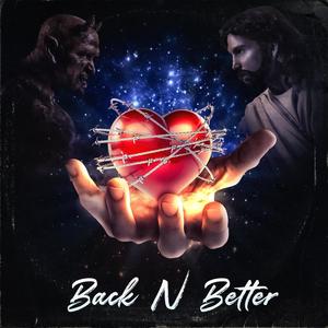 BACK N BETTER (Explicit)