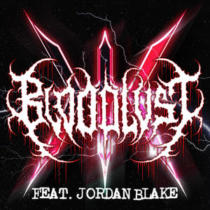 Bloodlust (feat. Jordan Blake) (Explicit)