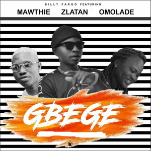 Gbege (feat. Mawthie, Omolade & Zlatan ) (Live) (Live)