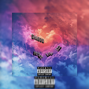 What Luv Izz (Explicit)