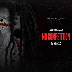 No Competition (feat. HB Ckg) [Explicit]