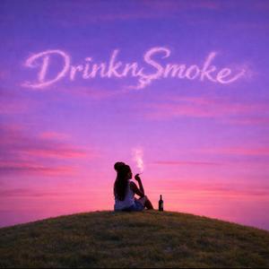 DrinknSmoke (Explicit)