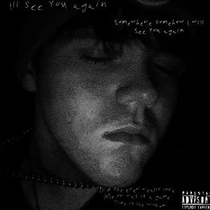 Ill see you again (Album teaser) [Explicit]