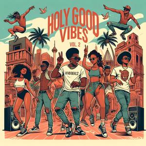 HOLY GOOD VIBES, Vol. 2