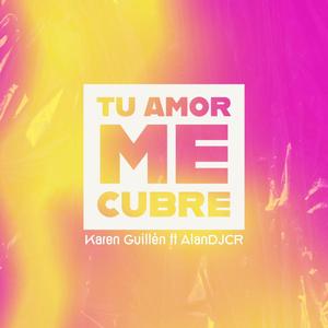 Tu amor me cubre (feat. Karen Guillén)