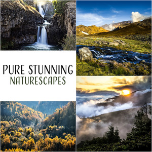 Pure Stunning Naturescapes – Concentration & Balance, Relaxing Zen Meditation, Effective Stress Relief, Healing Music Therapy, Deep Calmness Mind & Body