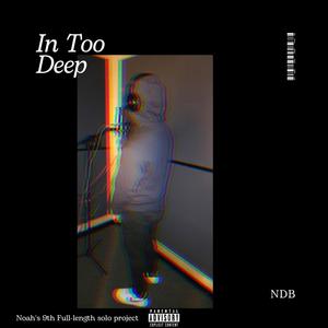 In Too Deep (Explicit)