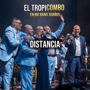 DISTANCIA (En Big Band 30 años)