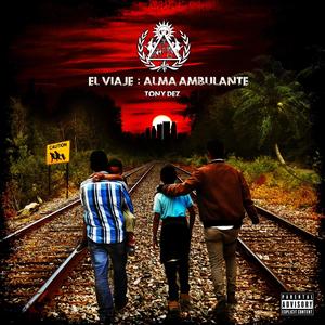 El Viaje : Alma Ambulante (Explicit)