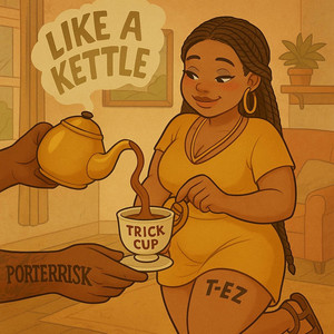 Like a Kettle (Explicit)