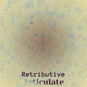 Retributive Articulate