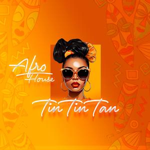 Tin Tin Tan (Afro House Extended Version)
