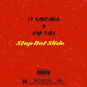 Step Not Slide (feat. GMB TB) (Explicit)