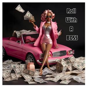 Roll With A Boss (Radio Edit|Explicit)