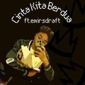 Cinta Kita Berdua (feat. emirsdraft)