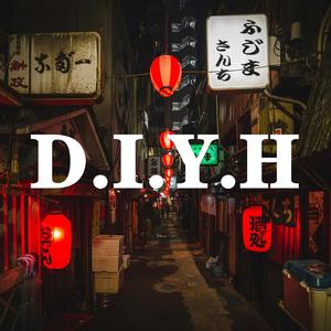 D.I.Y.H