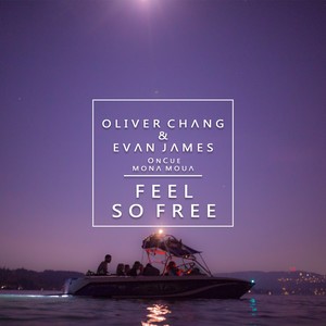 Feel So Free (Explicit)