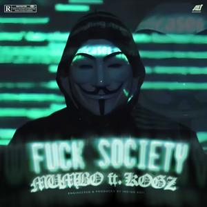 **** Society (feat. Kogz) (Explicit)