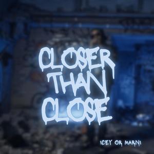 Closer Than Close