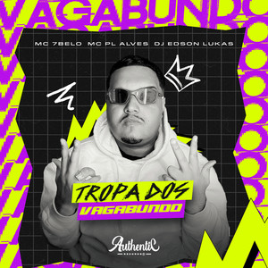 Tropa dos Vagabundo (Explicit)