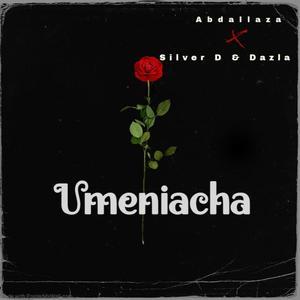 Umeniacha(feat. Dazlah & Silver D)