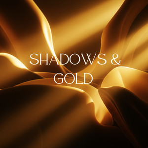 Shadows & Gold