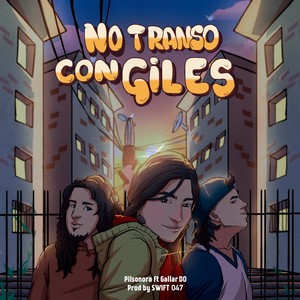 NO TRANSO CON GILES (feat. Gallar Do) [Explicit]