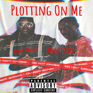 Plotting On Me (Explicit)