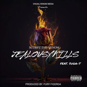 Jealousy Kills (feat. Suga-T) [Explicit]