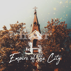 Empire of the City (Explicit)