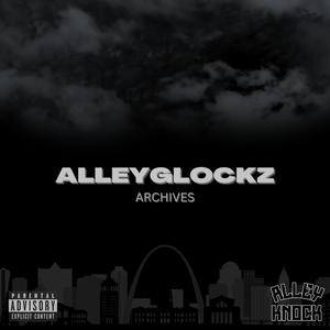 AlleyGlockz Archives (Explicit)