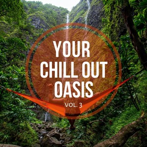 Your Chill out Oasis Vol. 3