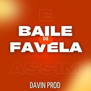 Baile de Favela e Assim