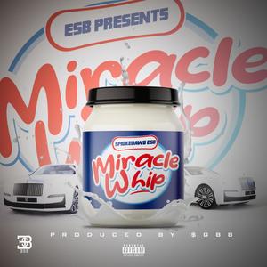 Miracle Whip (Explicit)