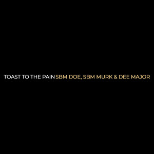 Toast to the Pain (Explicit)