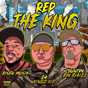 Rep the King (feat. Country Boy Blaizz & Risen Musik)