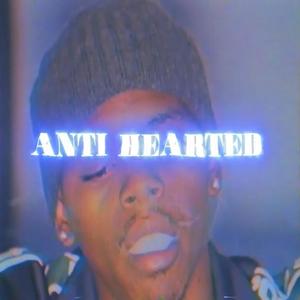 Anti Hearted (Explicit)