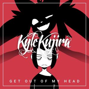 GET OUT OF MY HEAD (Explicit)