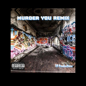 Murder You (feat. Jon Doe & Dat Don-P) [Remix] [Explicit]