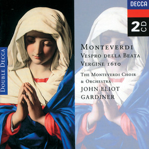Monteverdi: Vespro della Beata Vergine, 1610, etc.
