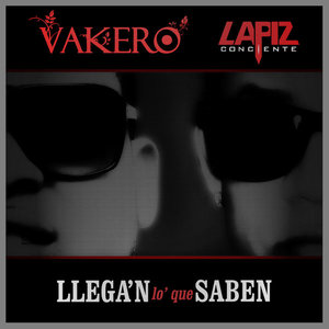 Llega'n Lo' Que Saben (feat. Lapiz Conciente) - Single