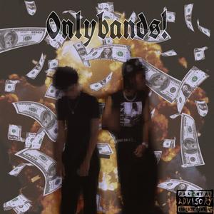 0nlybands! (feat. El pepe) (Explicit)