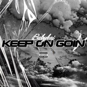 Keep On Goin (Explicit)